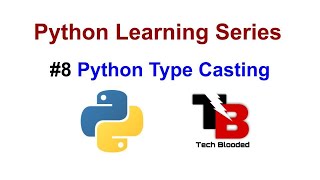 #8 Type Casting In Python | Explicit Conversion In Python | Python Tutorials In Hindi In 2020