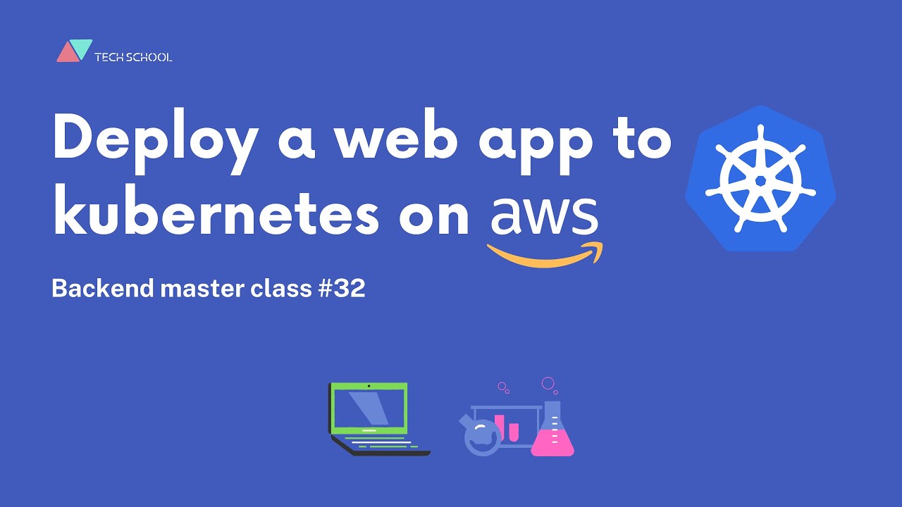 [Backend #32] How To Deploy A Web App To Kubernetes Cluster On AWS EKS ...