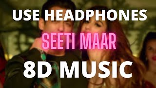 Seeti Maar (8D MUSIC) | Radhe | Kamaal Khan & lulia Vantur | Salman Khan, Disha Patani