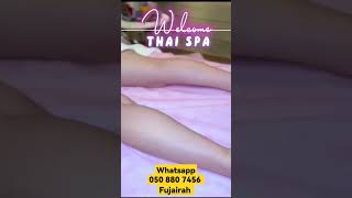 welcome to Thai Spa whatsapp or call 050 880 7456