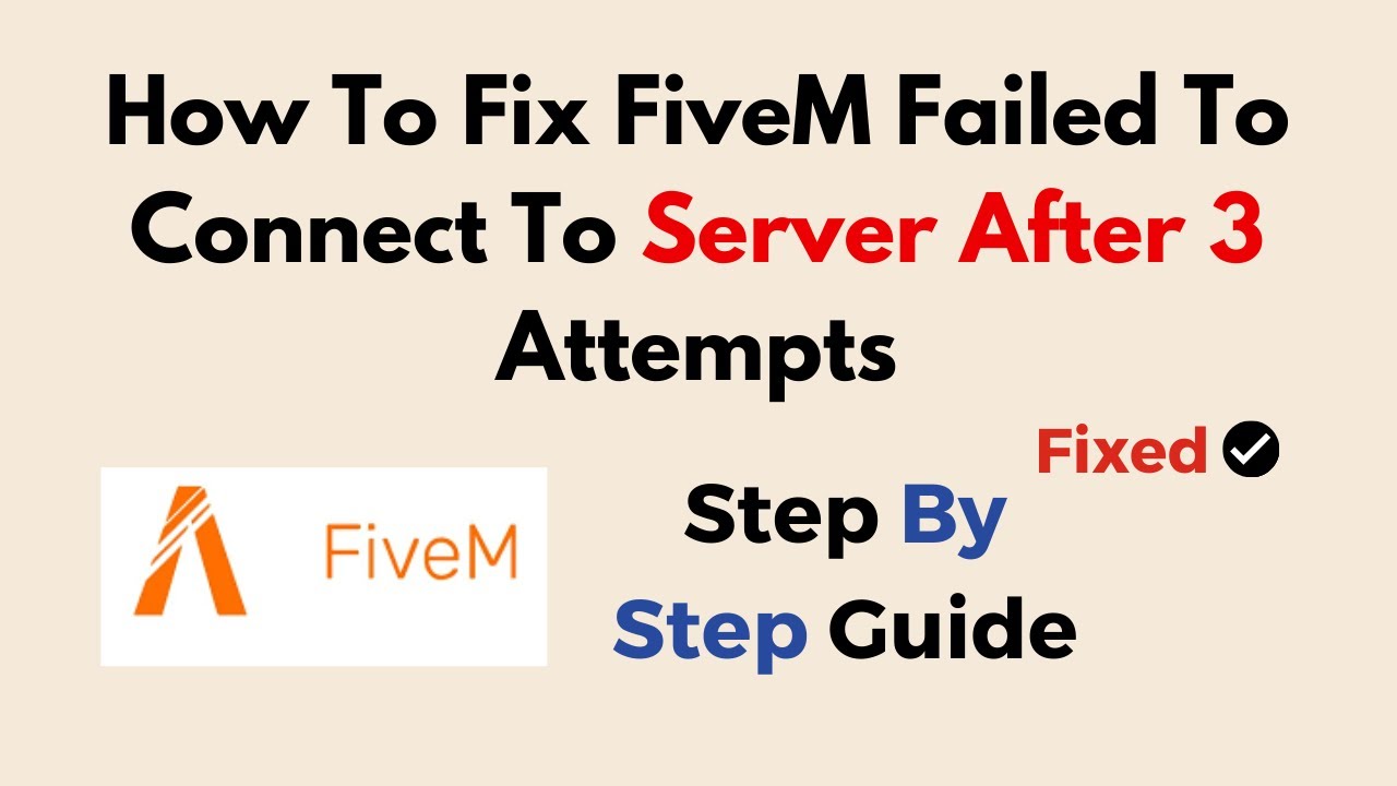 How To Fix FiveM Failed To Connect To Server After 3 Attempts - YouTube