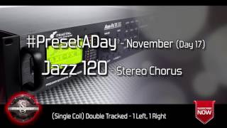 #PresetADay - Jazz 120 Stereo Chorus - AXE FX II / AX8 (November 2016 - Day 17)