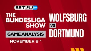 Wolfsburg vs Dortmund | Bundesliga Expert Predictions, Soccer Picks & Best Bets