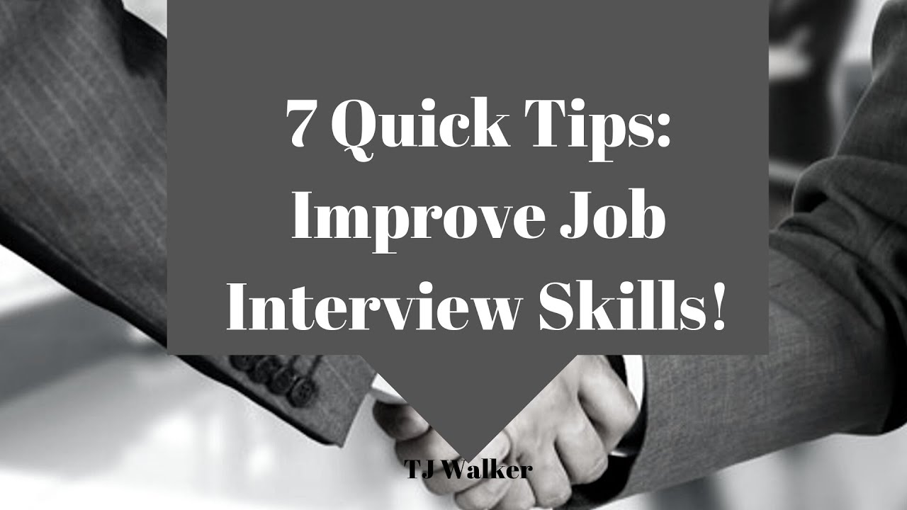 7 Quick Tips To Improve Job Interview Skills - YouTube