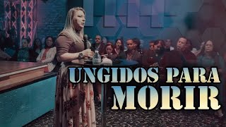 Ungidos para morir / Pra. Lisney de Font / 10-2022