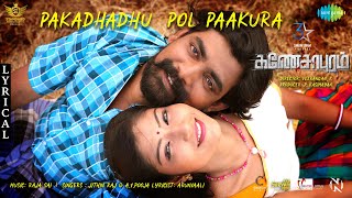 Pakkadhadhu Pol Pakkura - Lyric Video | Ganesapuram | Jithin Raj & A.V. Pooja | Raja Sai