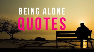 Being Alone Quotes And Feeling Lonely Sayings | Status | WhatsApp