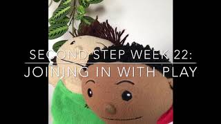 Second Step Week 22: Joining in with Play