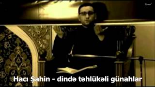 Hacı Şahin 2015 - Dində təhlükəli günahlar (yeni)