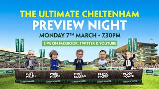 ULTIMATE Paddy Power CHELTENHAM PREVIEW NIGHT - Lydia Hislop, Ruby Walsh, Tony Mullins, Frank Hickey