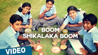 Boom Shikalaka Boom Song Promo Video | Azhagu Kutti Chellam | Ved Shanker Sugavanam