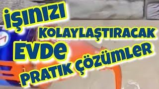 İşinizi kolaylaştıracak pratik çözümler