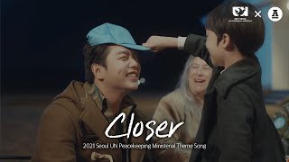 [2021 Seoul UN Peacekeeping Ministerial Theme Song Closer - M/V Full Ver]