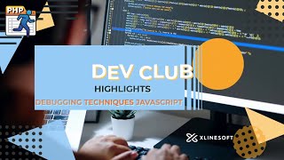 DEBUGGING TECHNIQUES JAVA SCRIPT | DEV CLUB