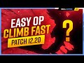 The EASIEST WAY to CLIMB RANKS FAST on PATCH 12.20 - League of Legends