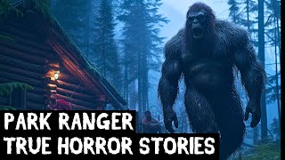 13 TRUE Disturbing Park Ranger Horror Stories (Dogman,Bigfoot, Werewolf,Sasquatch,Wendigo,Creepy)