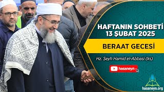 13 ŞUBAT 2025 - BERAAT GECESİ ÖZEL SOHBETİ