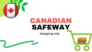 🇨🇦 Canadian Safeway shopping trip 🛒🥬🥦🥒