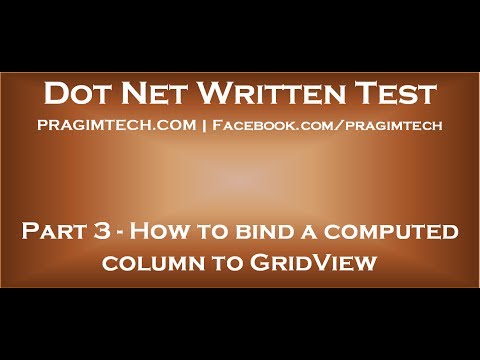 Part 3 How to bind a computed column to GridView Part 3 How to bind a computed column to GridView