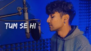 Tum Se Hi - Sam Joun W | Mohit Chauhan | Pritam (cover song)