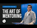 The Art of Mentoring | Leadership Training | Rev Paul Jeyachandran