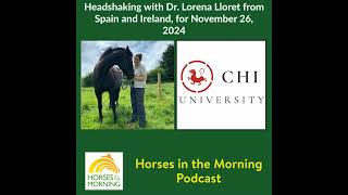 CHI University: Headshaking with Dr. Lorena Lloret from Spain & Ireland, for November 26, 2024