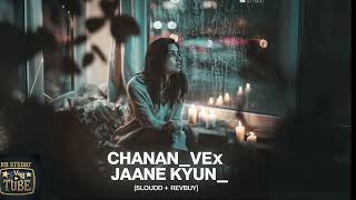 chaman ve × jaane kyun