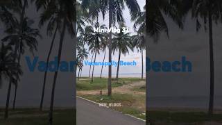 Mini Vlog no.  32 Vadanapally Beach #ytshorts #minivlog #vrn_vlogs