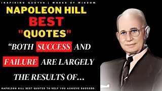 Napoleon Hill Best Quotes to Help You Achieve Success | Motivational Quotes