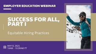 Success for All, Part I: Equitable Hiring Practices (Spring 2025)
