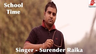School Time | Surender Raika | Latest Punjabi Song