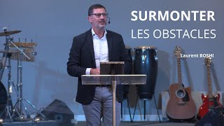 SURMONTER LES OBSTACLES - Laurent BOSHI