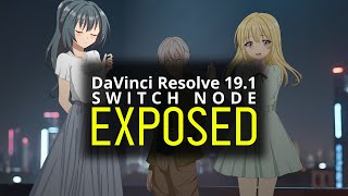 DaVinci Resolve Tutorial 19.1 : SWITCH NODE EXPOSED