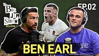 Ben Earl | Celebrating Small Wins, Stepping Up & Speaking Out | The Big Jim Show