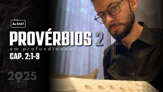 Provérbios 2:1 ao 9  - 2025 na Bíblia em profundidade