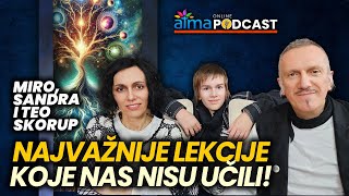 Najvažnije lekcije koje nas nisu učili: Kako dovesti život u red? / Miro, Sandra, Teo Skorup podcast