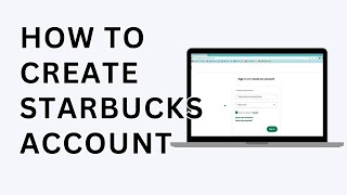 How to Create a Starbucks Account