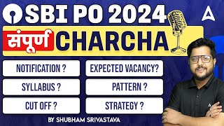 SBI PO 2024 | SBI PO Syllabus, Exam Pattern, Age, Strategy, Previous Year Cut Off | Full Details