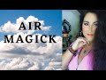 Air Magick//How to connect with the AIR Element