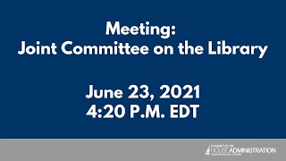 Organizational Meeting: Joint Committee on the Library (EventID=112823)