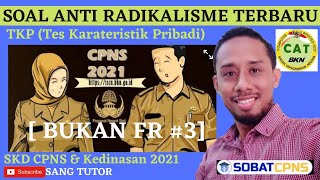 INI BUKAN FR (Part 3) | Mirip Soal Asli, TKP Anti Radikalisme | SKD CPNS & Kedinasan 2021