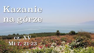 Kazanie na górze - odc. 15 | Mt 7, 21-23 | ks. Marian Machinek MSF | #kazanienagórze