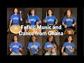 Fafali: Music and Dance from Ghana