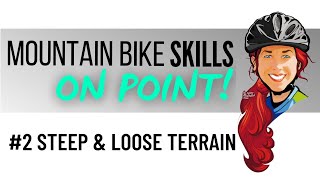 More Control in Steep & Loose Terrain! MTB & E-MTB Skills On Point Ep. 2