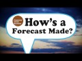 FAQ: How's a Forecast Made?