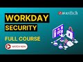 Workday Security Training - Full Course | ZaranTech