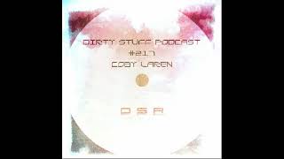 Coby Laren - Dirty Stuff Podcast #217 (11.08.2020)