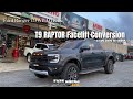 All New Raptor Facelift Conversion for T9 Ranger Wildtrak Project Done - FANG SHENG 4X4 GURUN