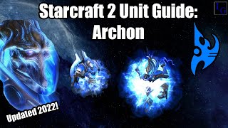 Starcraft 2 Protoss Unit Guide: Archon | How to USE \u0026 How to COUNTER | Learn to Play SC2