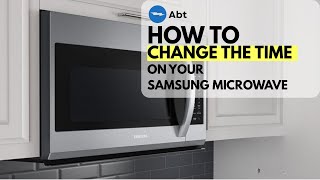 How To Change The Time On Your Samsung Microwave